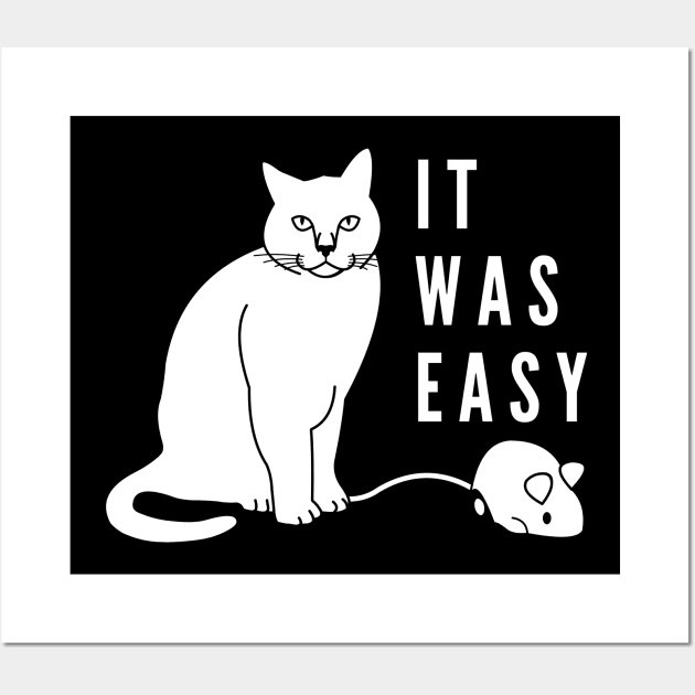 It was easy funny cat with mechanical mouse Wall Art by Cute Tees Kawaii